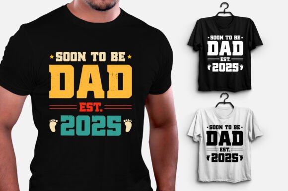 Reviewing the Soon to Be Dad Est 2025 Design for Embroidery
